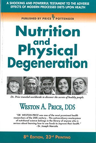 Nutrition and Physical Degeneration Paperback